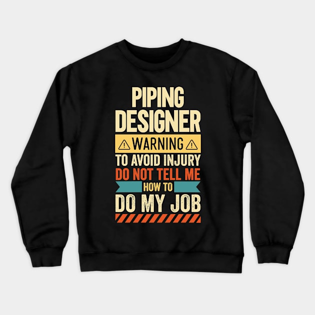 Piping Designer Warning Crewneck Sweatshirt by Stay Weird